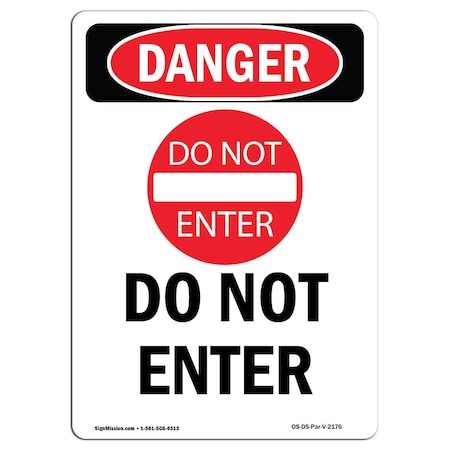 Signmission OSHA Danger Sign, 24" Height, Aluminum, Portrait Do Not Enter, Portrait, 1824-V-2176 OS-DS-A-1824-V-2176